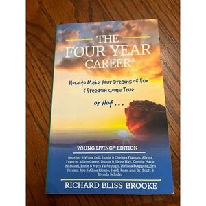 NEW The Four Year Career Young Living Edition by‎ Richard Bliss Brooke